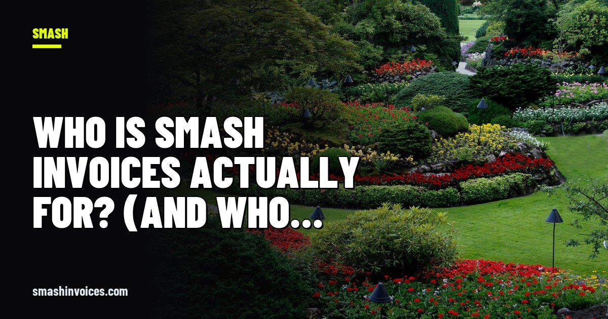 Who Is SMASH Invoices Actually For? (And Who It's Not) — SMASH Invoices